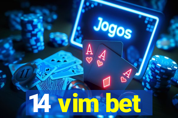 14 vim bet